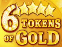 6 Tokens of Gold