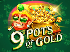 9 Pots of Gold