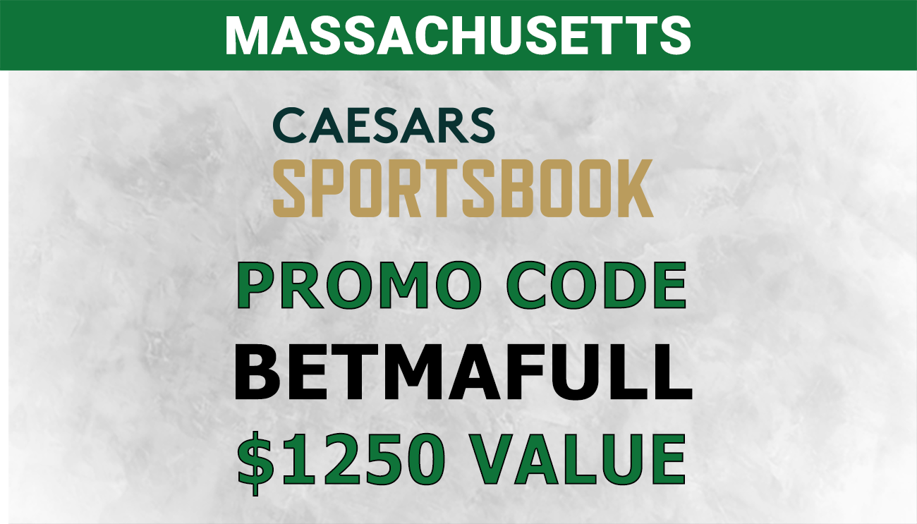Caesars Sportsbook Massachusetts Promo Code BETMAFULL $1250 VALUE