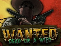 Wanted Dead or a Wild