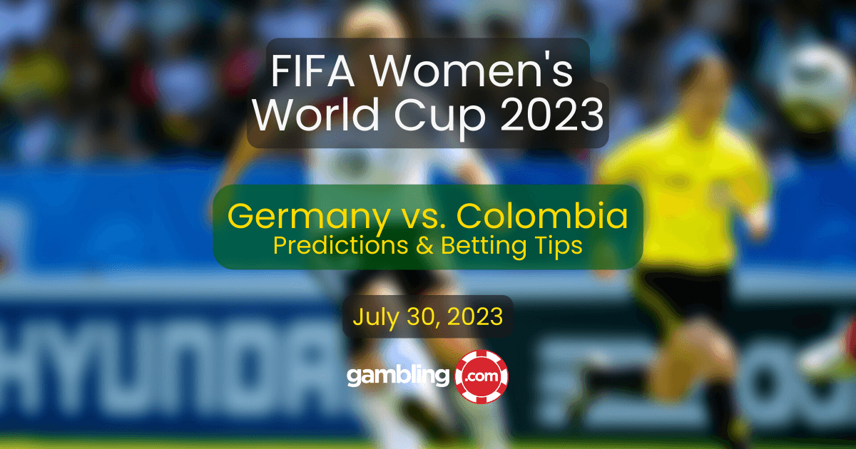 Germany vs. Colombia Predictions & Women’s World Cup Picks