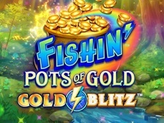 Fishin’ Pots of Gold: Gold Blitz