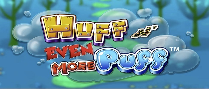 Huff N Even More Puff