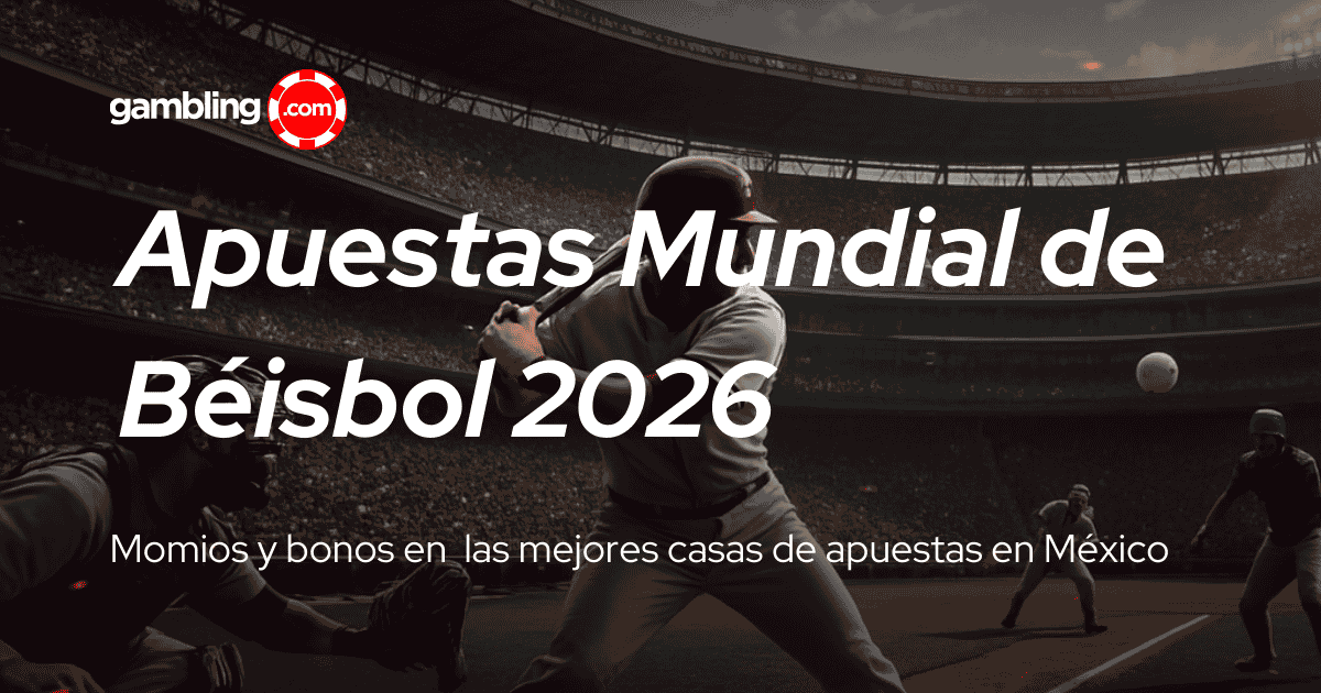 Apuestas Mundial de Béisbol 2026: Mejores cuotas y bonos en México