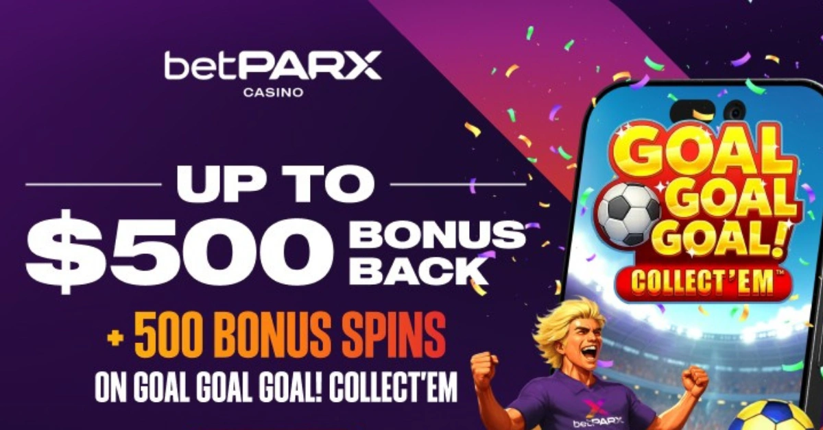 betPARX Casino Promo Code: Up to $500 Back + 500 Bonus Spins on Goal Goal Goal Collect'Em