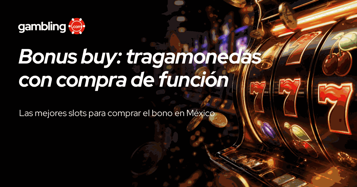 Bonus buy: tragamonedas con compra de función en México