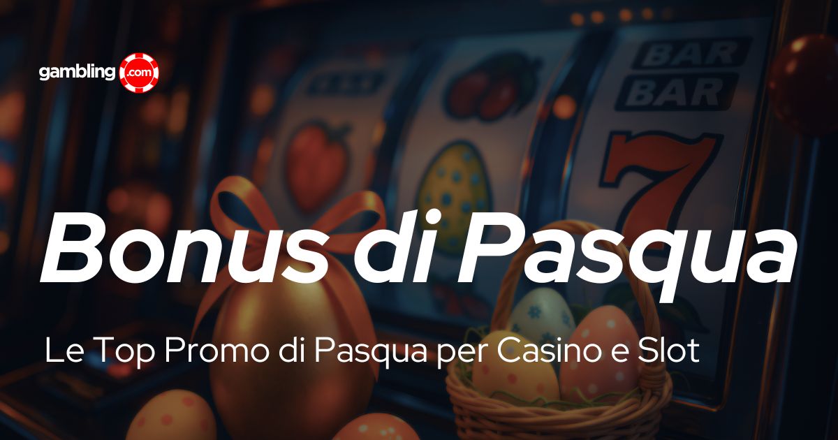 Le Migliori Promo Pasquali 2026 nei Casinò Online