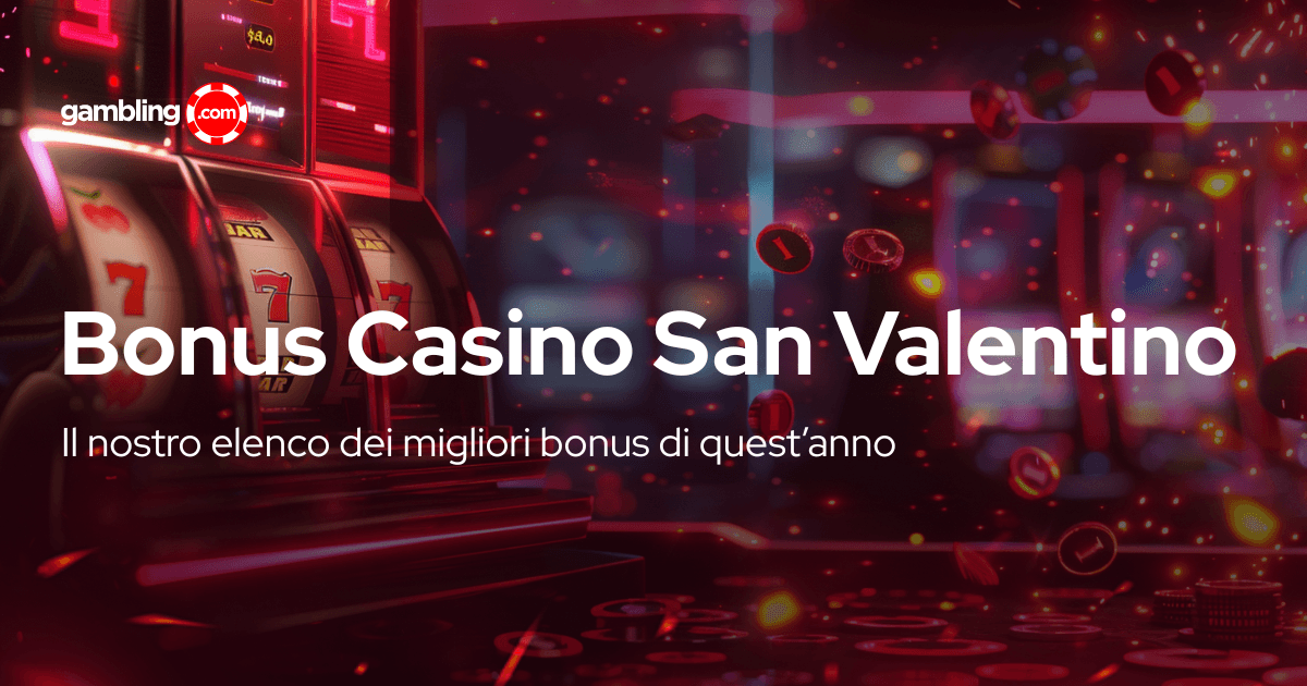 Bonus Casino di San Valentino 2026