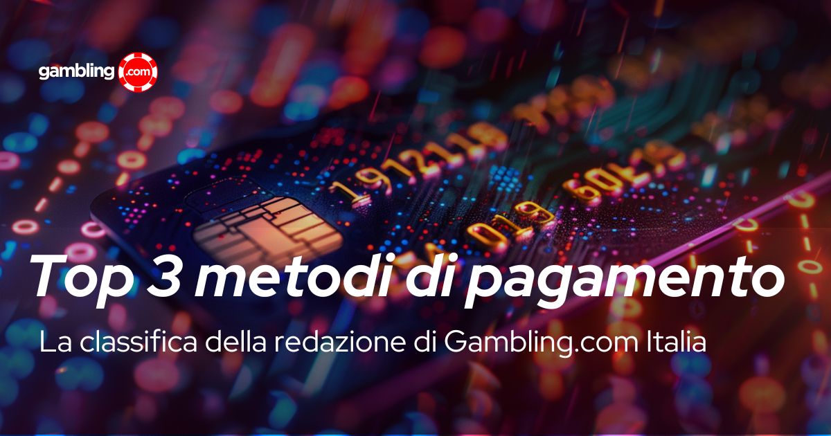 I 3 Migliori Metodi di Pagamento nei Casinò Online nel 2026