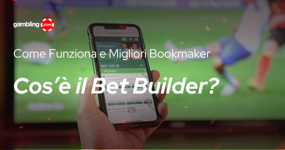 Bet Builder: su quali Bookmaker trovarlo?