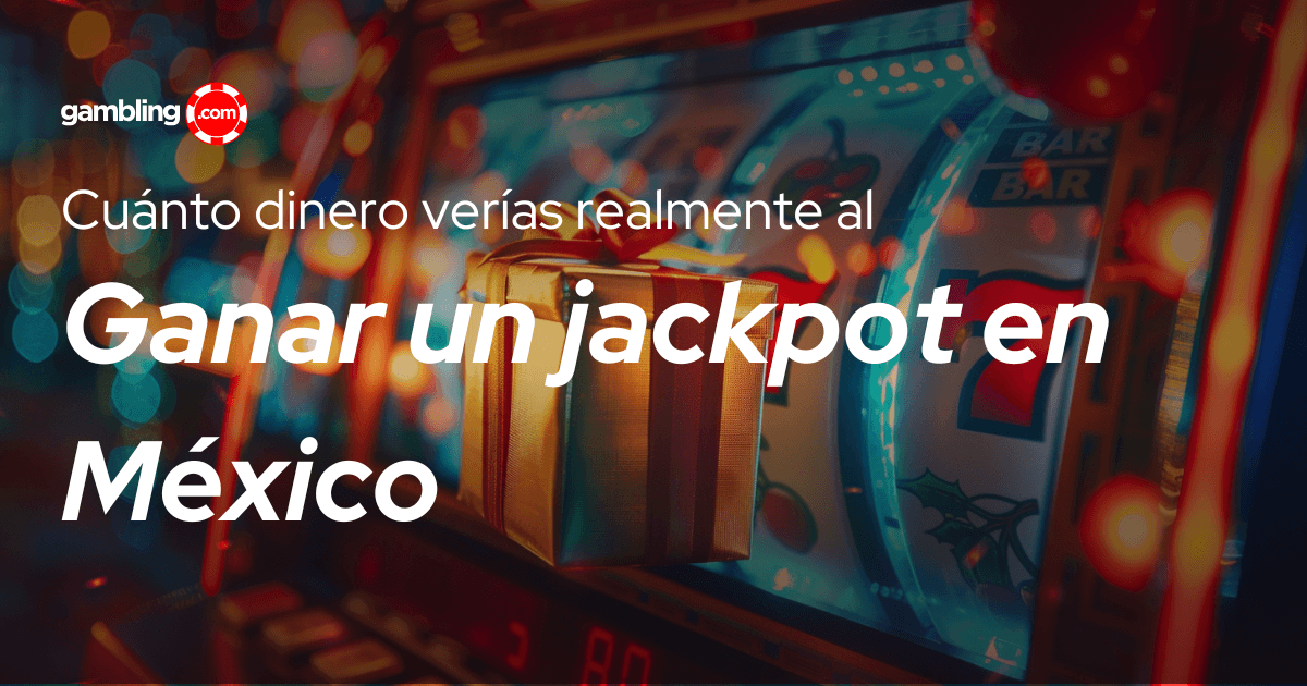 Jackpots en México: cuánto te llevarías a casa con los nuevos impuestos