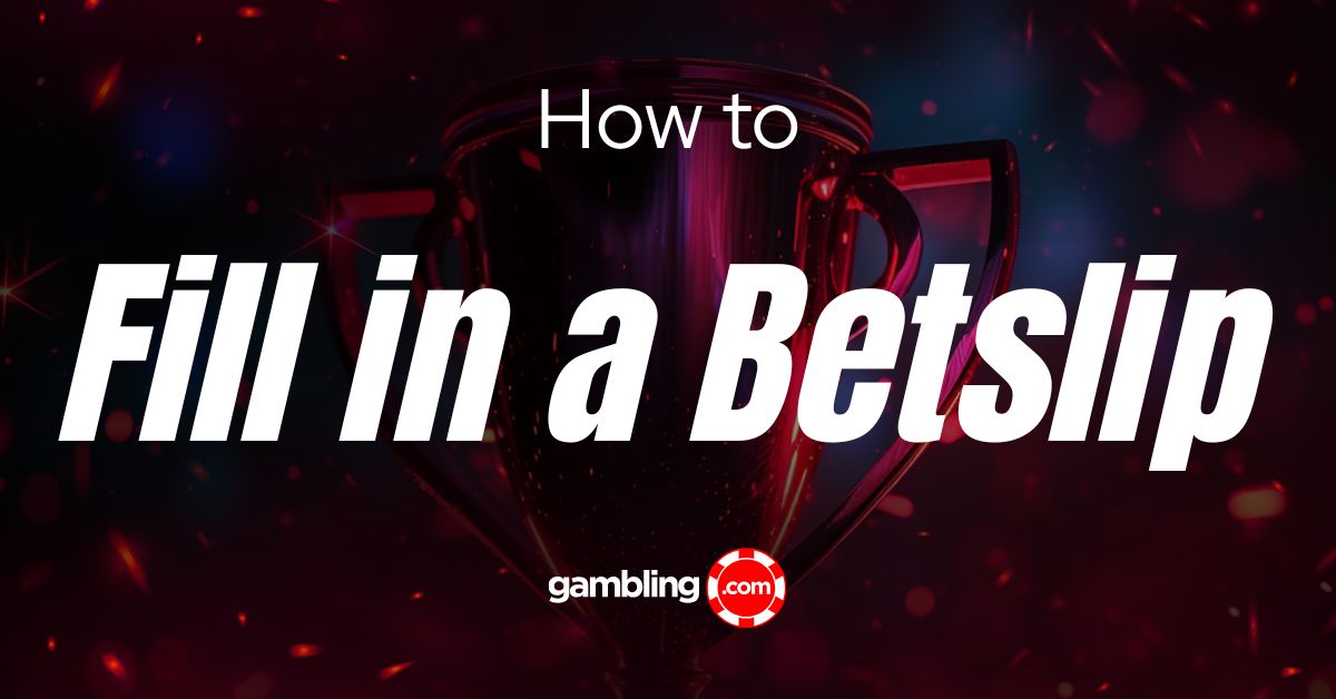 How to Fill in a Betting Slip