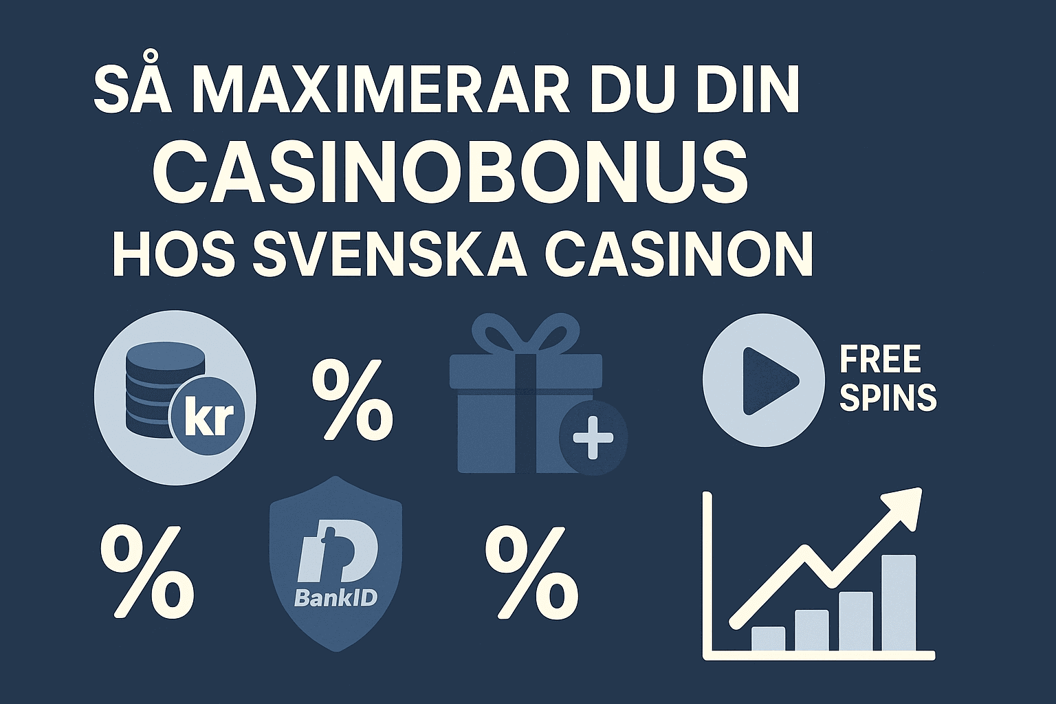 Så maximerar du din casinobonus hos svenska casinon