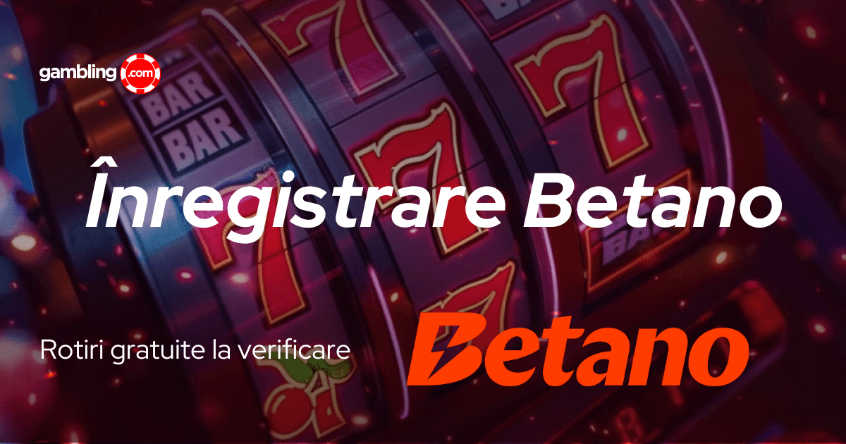Înregistrare Betano: Ghid Complet Martie 2026