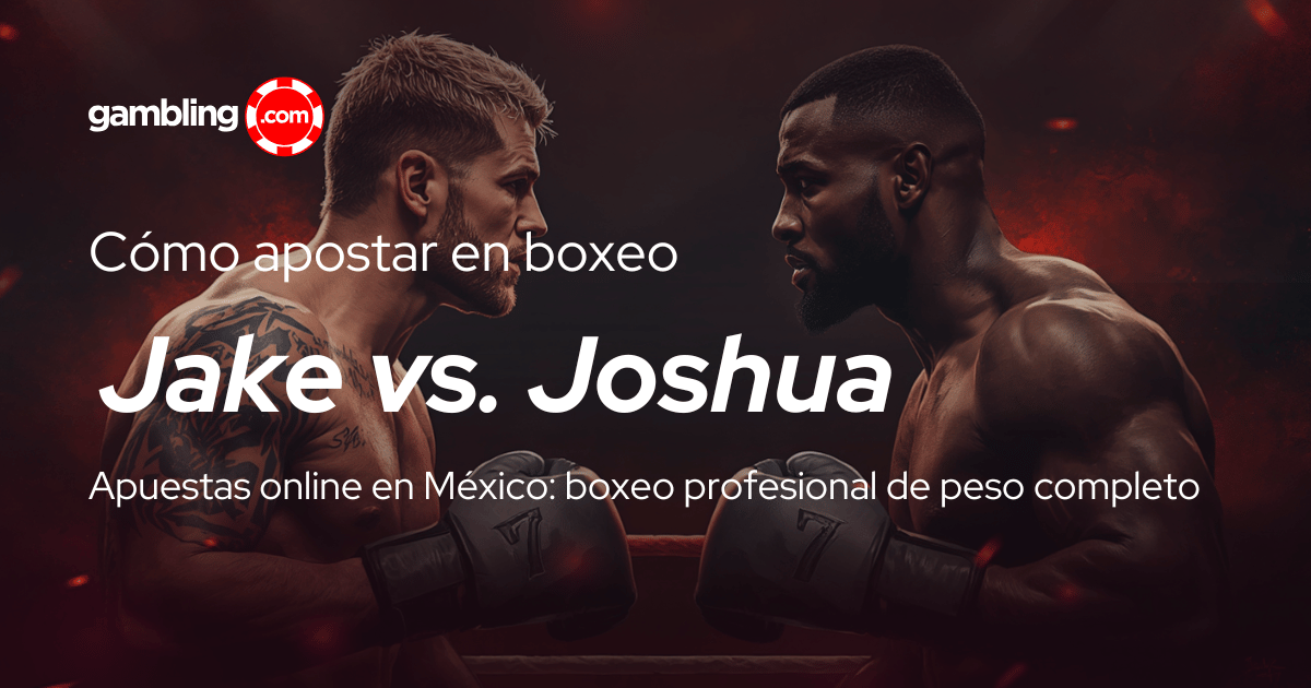 Jake Paul vs Anthony Joshua: Momios y picks de apuesta