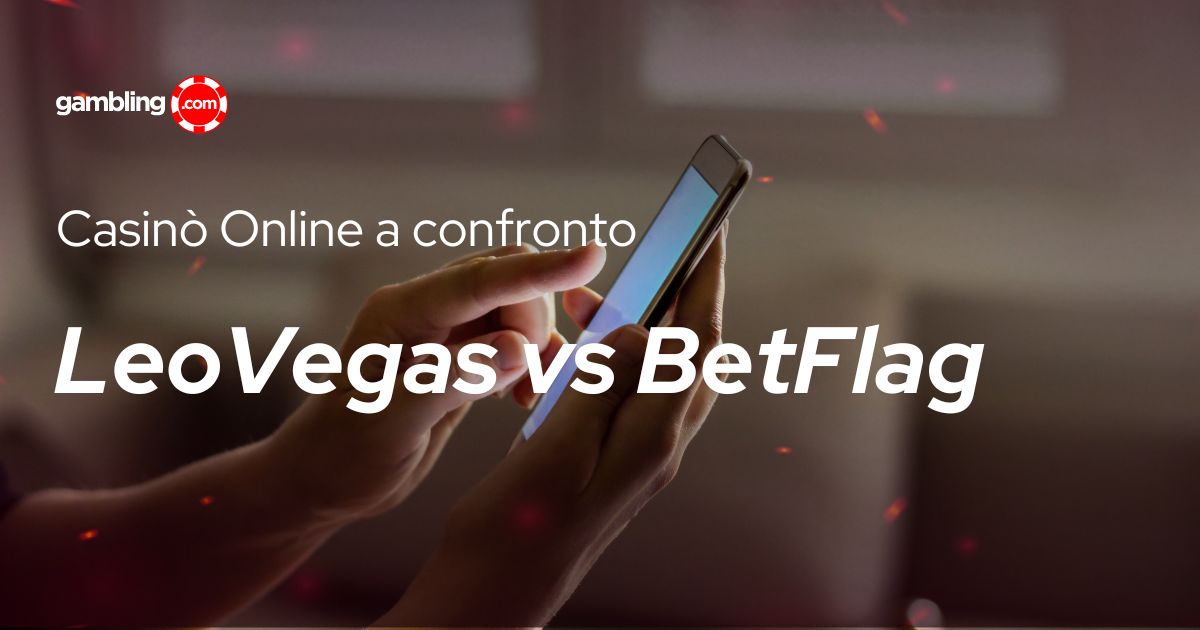 LeoVegas vs Betflag Casino: quale scegliere?