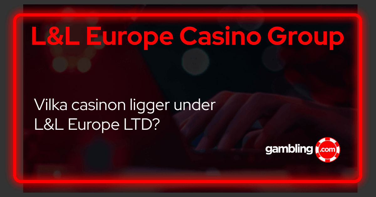 Introduktion till L&L Europe Casino Group - Ta reda på vilka casinon som tillhör L&L koncern