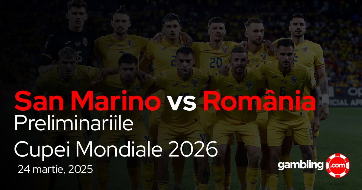 Pariuri România vs San Marino, ponturi calificări Cupa Mondială 18 noiembrie