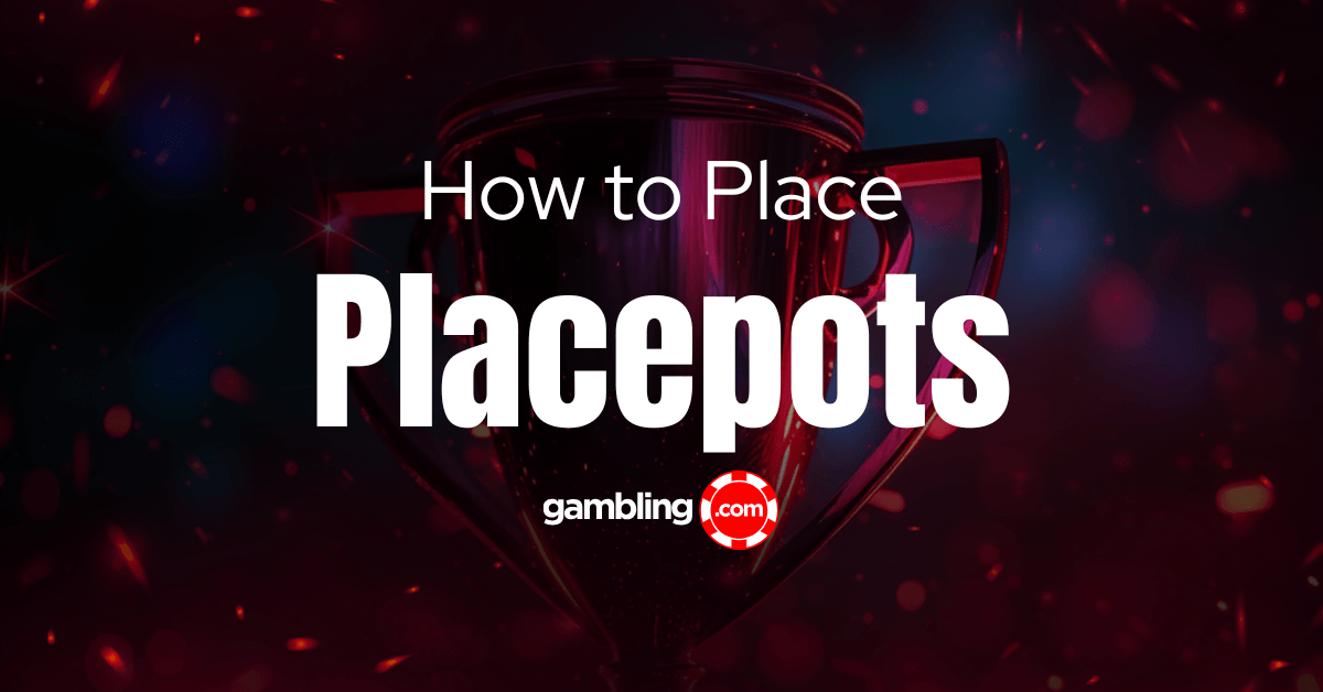 How Does a Placepot Work? Placepots Betting Explained