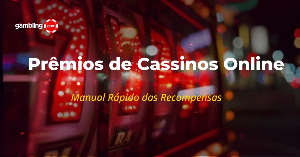 5 Dicas para Entender Prêmios de Cassino Online