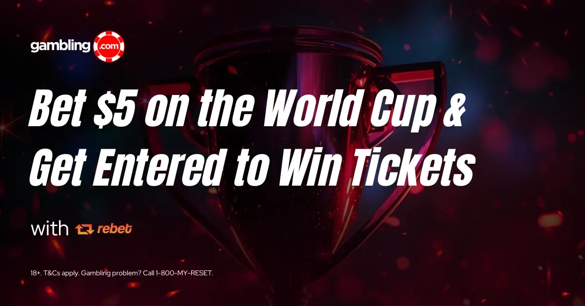 Rebet Promo Code: Bet $5 on the World Cup, Get Entered to Win Tickets
