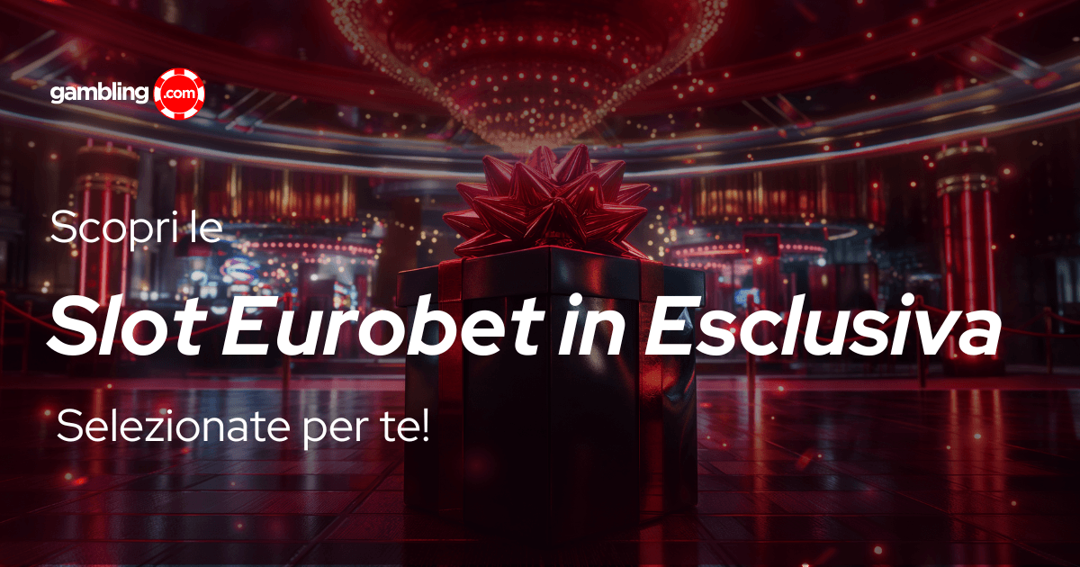 Slot in Esclusiva su Eurobet a Luglio 2026