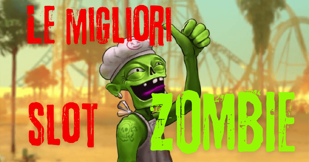 Slot Zombie: Scopri le Migliori da Provare Gratis