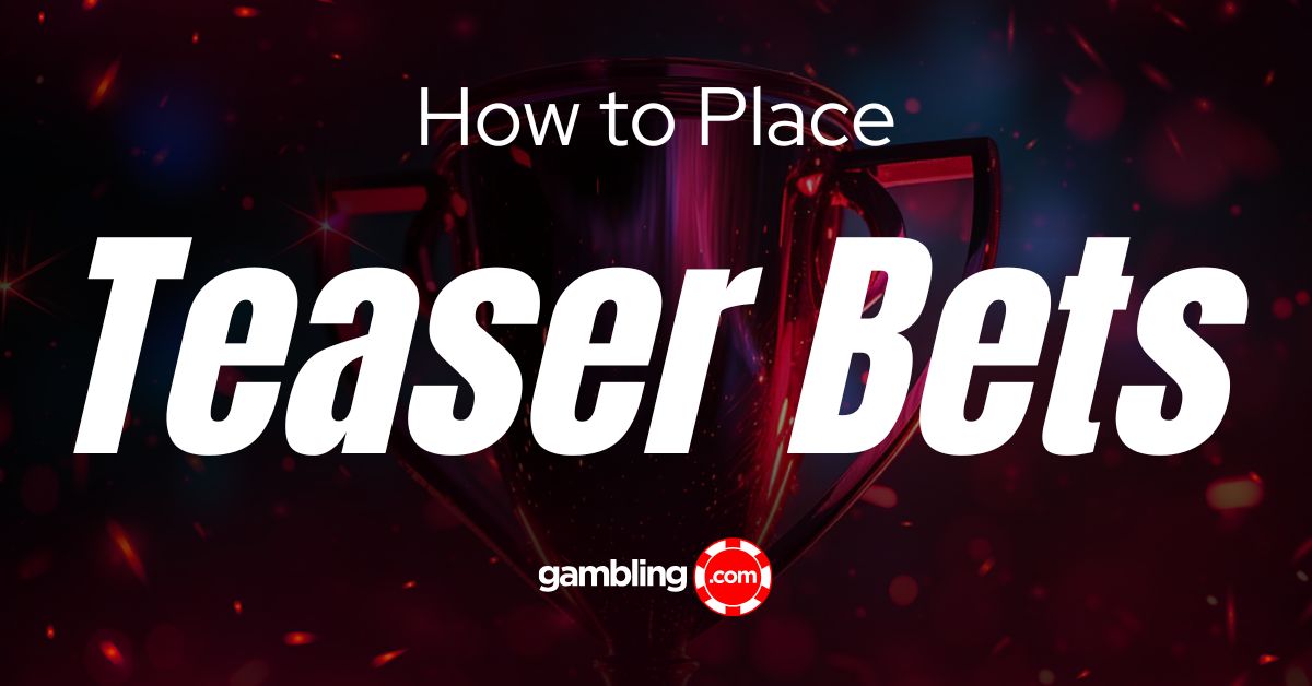 What Is a Teaser? Teaser Betting Explained