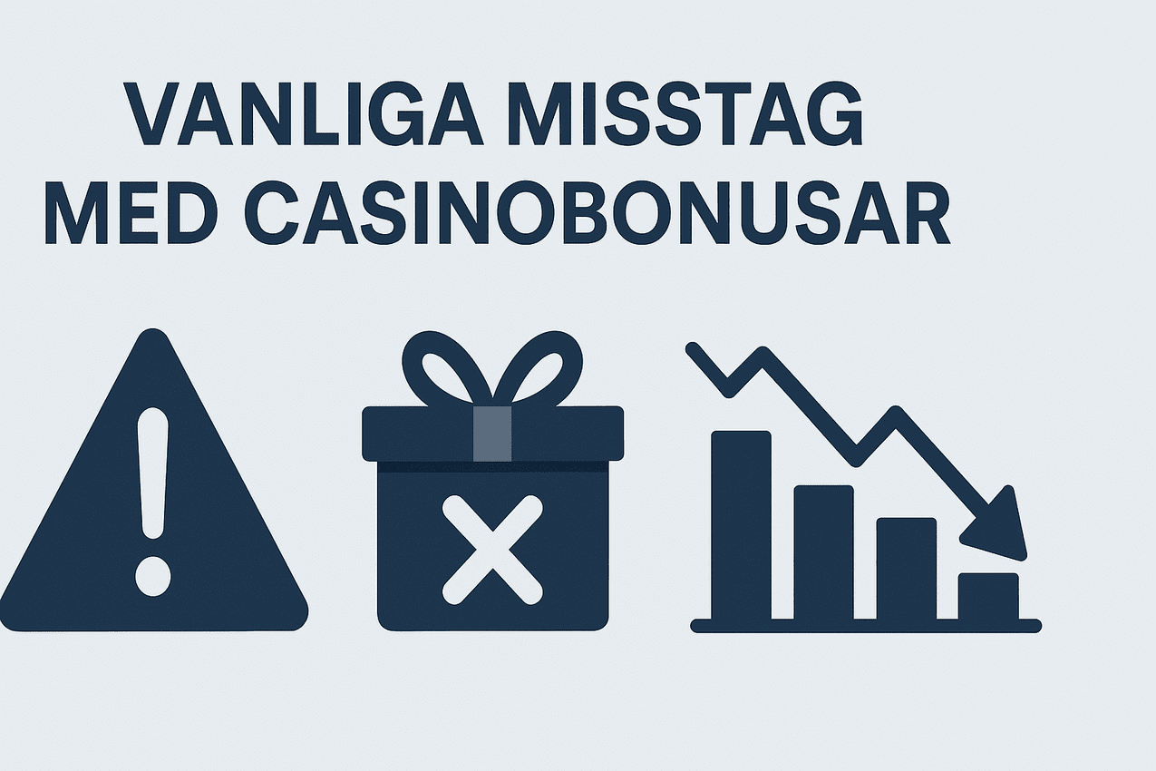 De vanligaste misstagen med casinobonusar och hur du undviker dem