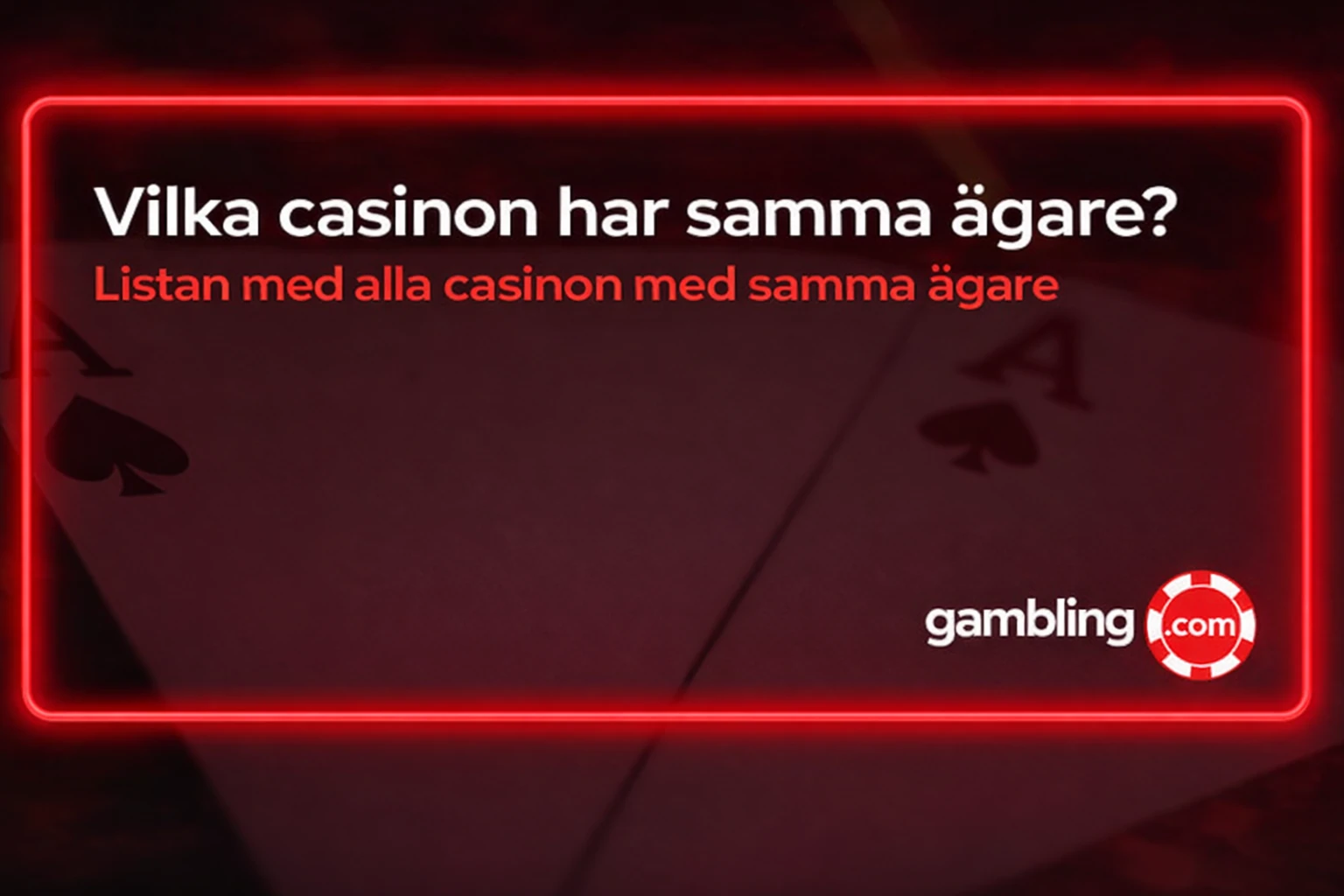 Vilka Svenska casinon har samma ägare?