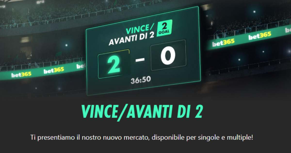 Vince/Avanti di 2: la nuova scommessa di Bet365 Sport
